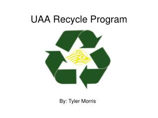 UAA Recycle Program