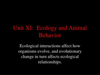 Unit XI: Ecology and Animal Behavior