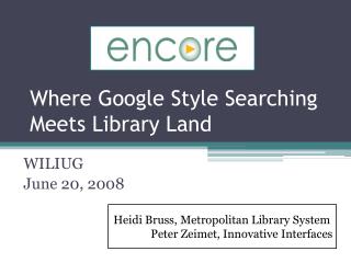 Where Google Style Searching Meets Library Land
