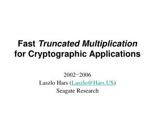 Fast Truncated Multiplication for Cryptographic Applications