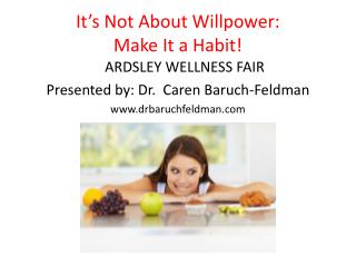 It’s Not About Willpower: Make It a Habit!