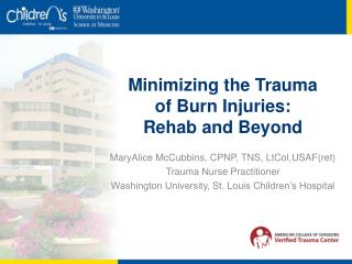 Minimizing the Trauma of Burn Injuries: Rehab and Beyond