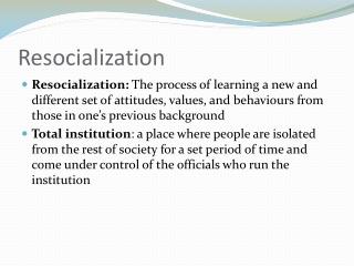 Resocialization