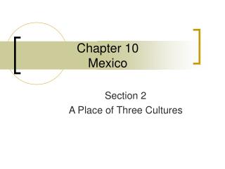 Chapter 10 Mexico