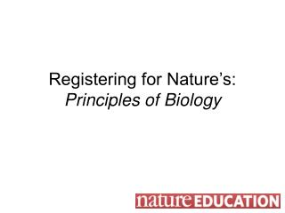 Registering for Nature’s: Principles of Biology