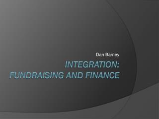 Integration: fundraising and finance