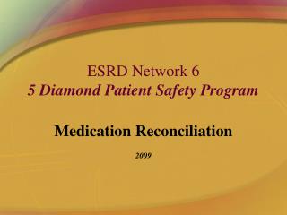 ESRD Network 6 5 Diamond Patient Safety Program