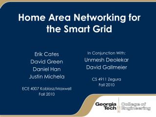 Home Area Networking for the Smart Grid