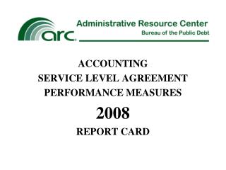 ACCOUNTING SERVICE LEVEL AGREEMENT PERFORMANCE MEASURES 2008 REPORT CARD
