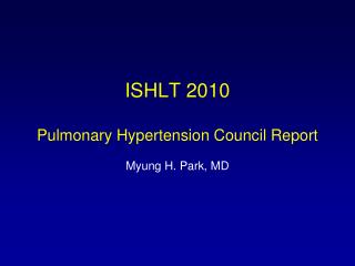 ISHLT 2010 Pulmonary Hypertension Council Report