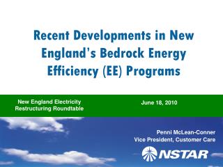 Recent Developments in New England’s Bedrock Energy Efficiency (EE) Programs