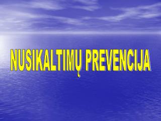 NUSIKALTIMŲ PREVENCIJA