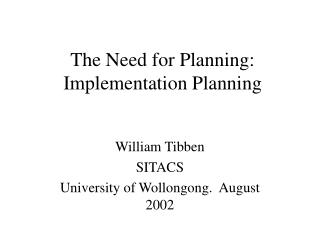 The Need for Planning: Implementation Planning