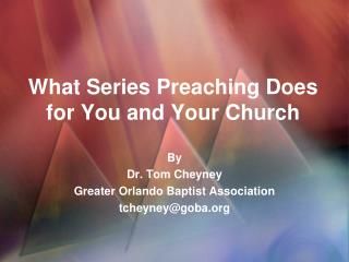 What Series Preaching Does for You and Your Church