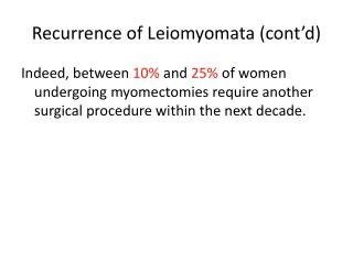 Recurrence of Leiomyomata (cont’d)