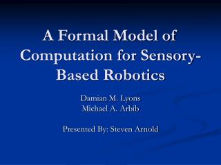 A Formal Model of Computation for Sensory-Based Robotics