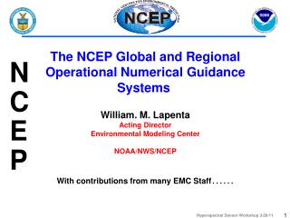 The NCEP Global and Regional Operational Numerical Guidance Systems 