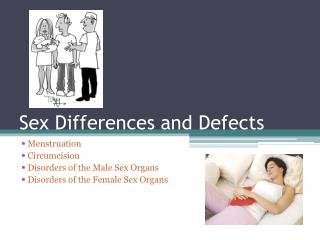 Sex Differences and Defects