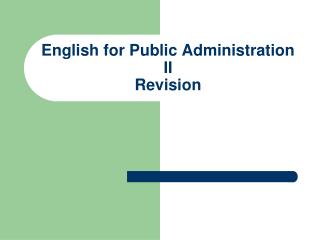 English for Public Administration II Revision