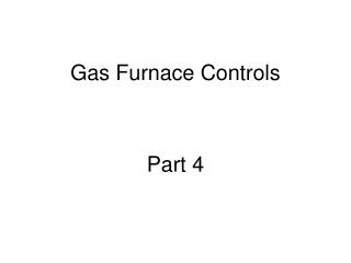 Gas Furnace Controls