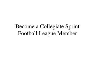 Become a Collegiate Sprint Football League Member