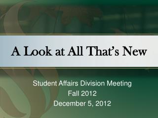A Look at All That’s New