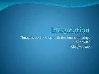 Imagination