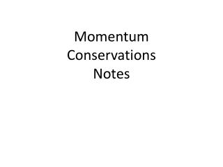 Momentum Conservations Notes