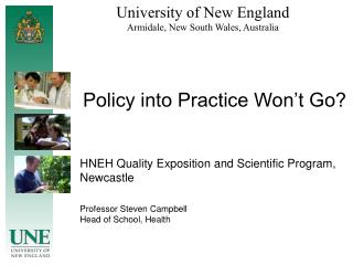 Policy into Practice Won’t Go? HNEH Quality Exposition and Scientific Program, Newcastle