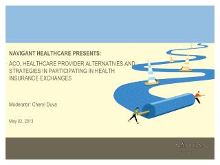 Navigant Healthcare Presents:
