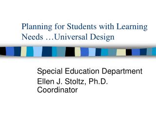 Planning for Students with Learning Needs …Universal Design
