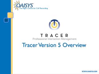 Tracer Version 5 Overview