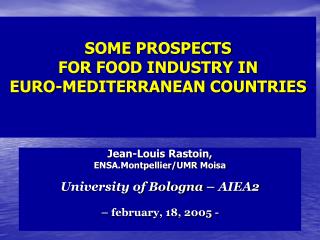 SOME PROSPECTS FOR FOOD INDUSTRY IN EURO-MEDITERRANEAN COUNTRIES