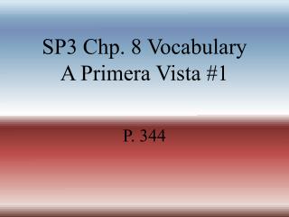 SP3 Chp. 8 Vocabulary A Primera Vista #1