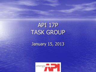 API 17P TASK GROUP