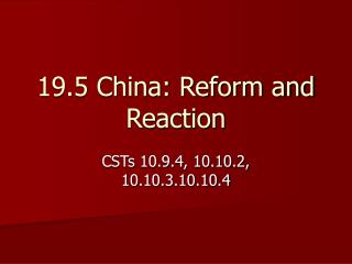 19.5 China: Reform and Reaction