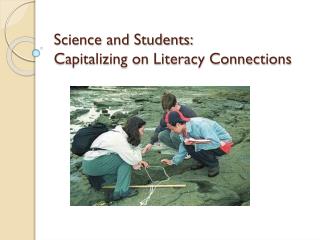 Science and Students: Capitalizing on Literacy Connections