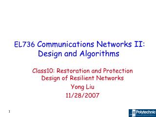 EL736 Communications Networks II: Design and Algorithms