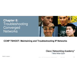 Chapter 8: Troubleshooting Converged Networks