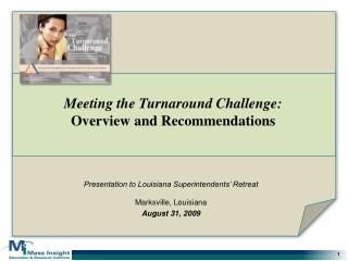 Presentation to Louisiana Superintendents’ Retreat Marksville, Louisiana August 31, 2009