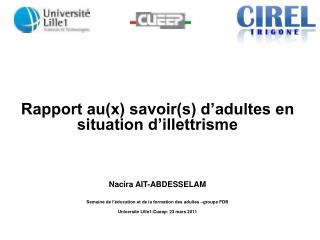 Rapport au(x) savoir(s) d’adultes en situation d’illettrisme Nacira AIT-ABDESSELAM