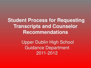 Student Process for Requesting Transcripts and Counselor Recommendations