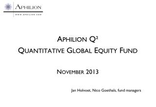 Aphilion Q² Quantitative Global Equity Fund November 2013