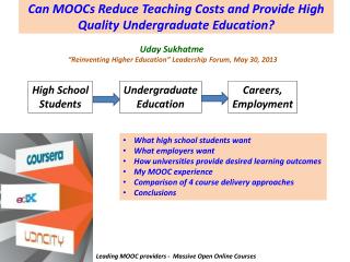 Can MOOCs Reduce Teaching Costs and Provide High Quality Undergraduate Education?