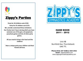 Zippy’s Parties Party for 18 children costs £150 . Party for 25 children cost £175.