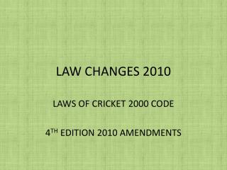 LAW CHANGES 2010