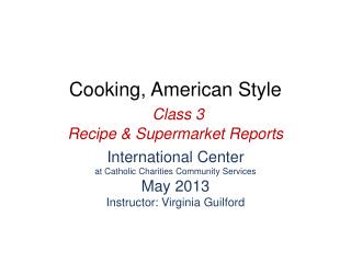 Cooking, American Style Class 3 Recipe &amp; Supermarket Reports