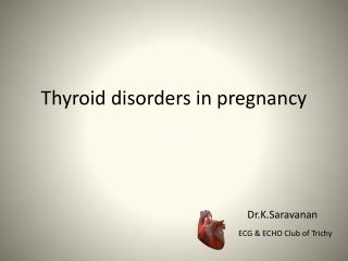 Thyroid disorders in pregnancy