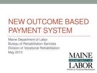 New Outcome based Payment System