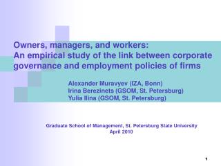 Alexander Muravyev (IZA, Bonn) 		Irina Berezinets (GSOM, St. Petersburg)